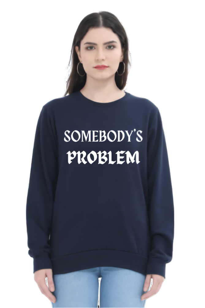 "SOMEBODY'S PROBLEM" NAVY BLUE MATCHING SWEATSHIRT